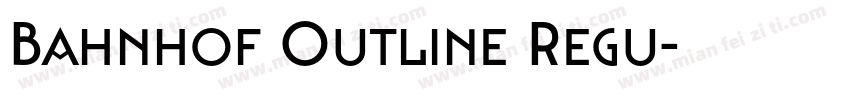 Bahnhof Outline Regu字体转换